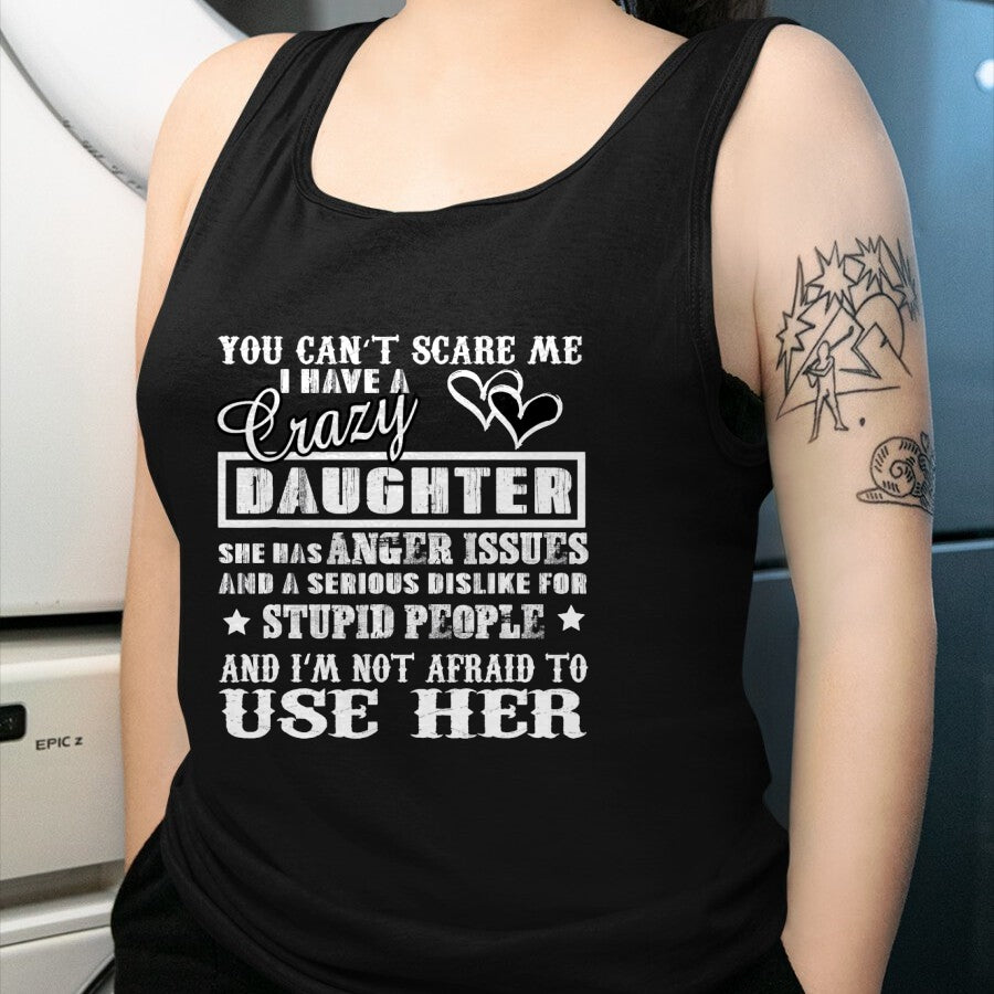Funny Nurse Shirt, Nurse Unisex T-Shirt/Hoodie/Sweatshirt HLT00 - You cant Scare me I have a Crazy Daughter for Dad Mom T-Shirt