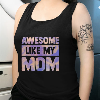 Gift for Mom Shirt, Funny Mom Unisex T-Shirt/Hoodie/Sweatshirt HLT00 - Awesome Like My Mom Like My Mother T-Shirt
