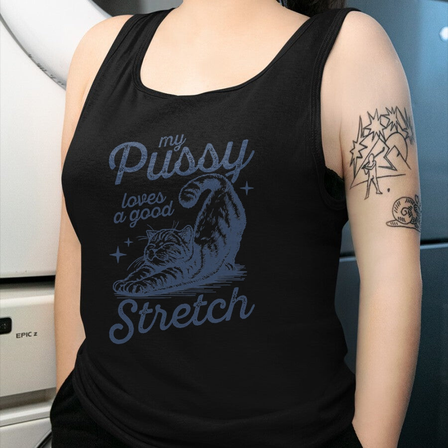 Cat Love Shirt, Funny Cat Lover Gift UnisexT-Shirt/Hoodie/Sweatshirt HLT00 - My Pussy Loves A Good Stretch Funny Meme T-Shirt