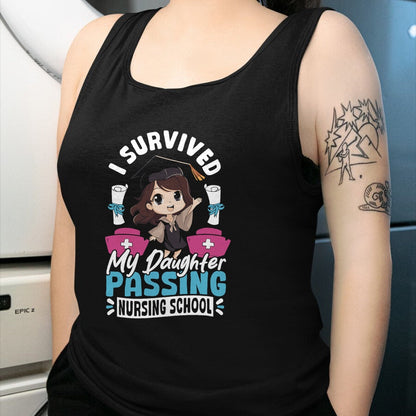 Funny Nurse Shirt, Nurse Unisex T-Shirt/Hoodie/Sweatshirt HLT00 - Nurse I Survived My Daughter Passing Nursing School T-Shirt