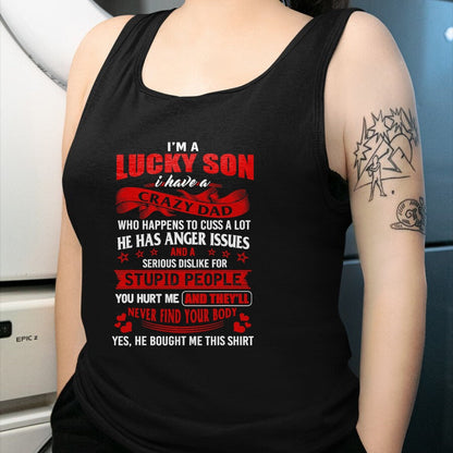 Gift for Dad Shirt, Funny Dad Unisex T-Shirt/Hoodie/Sweatshirt HLT00 – i_m a lucky son i have a crazy dad T-Shirt