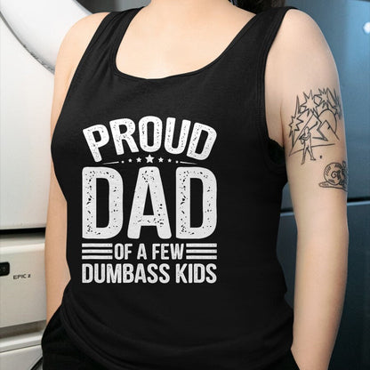 Gift for Dad Shirt, Funny Dad Unisex T-Shirt/Hoodie/Sweatshirt HLT00 – Proud Father of A Few Dumbass Kids Funny Fathers Day Tee T-Shirt