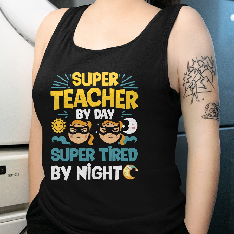 Best Teacher Shirt, Funny Teacher UnisexT-Shirt/Hoodie/Sweatshirt HLT00 - Super Teacher By Day Super Tired By Night Superheroes School T-Shirt