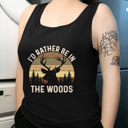 Funny Hunting Shirt, Gift For Hunting Lover Unisex T-Shirt/Hoodie/Sweatshirt HLT00 - I_d Rather Be in The Woods - Retro Vintage Deer Lover Hunter T-Shirt