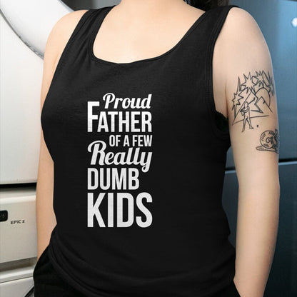 Gift for Dad Shirt, Funny Dad Unisex T-Shirt/Hoodie/Sweatshirt HLT00 – Proud Father of a Few Really Dumb Kids Dad T-Shirt
