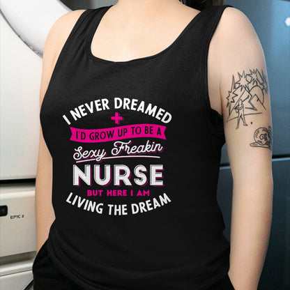 Funny Nurse Shirt, Nurse Unisex T-Shirt/Hoodie/Sweatshirt HLT00 - Sexy Nurse - Funny Nursing & RN Graduation Gifts T-Shirt
