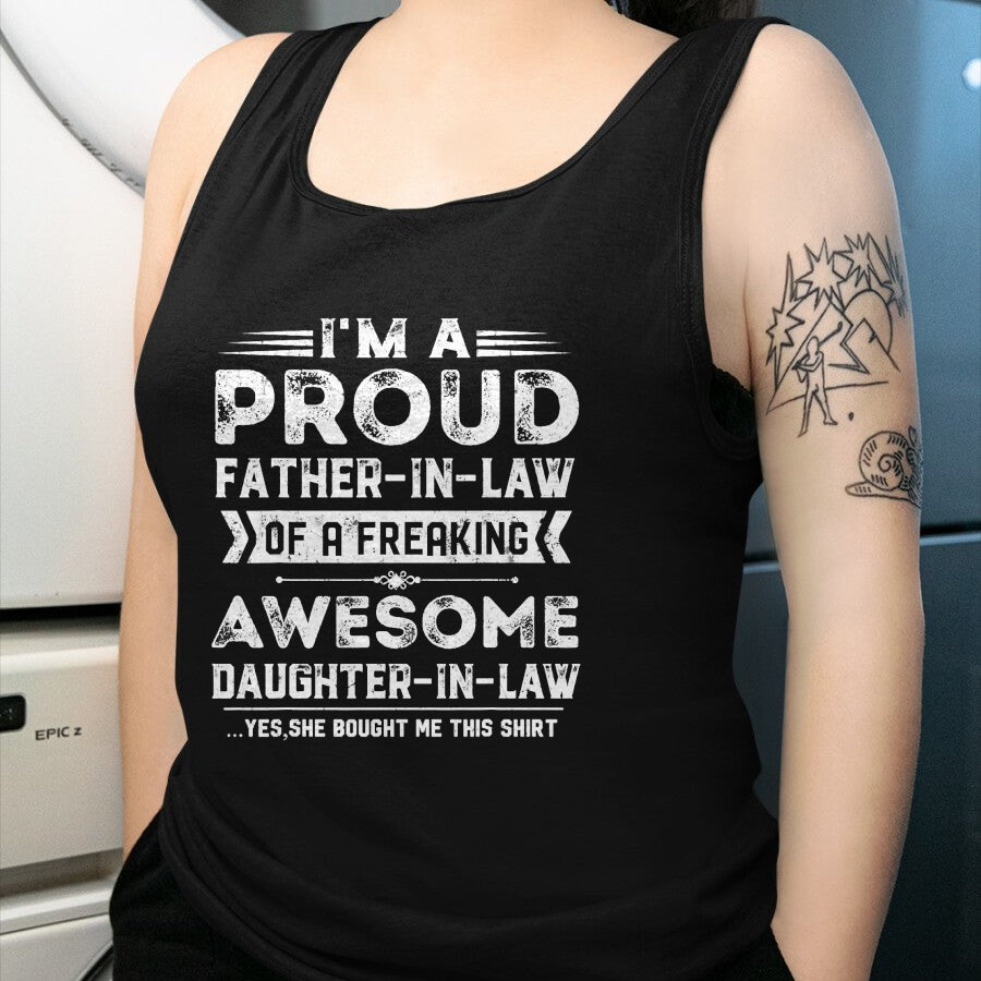Gift for Dad Shirt, Funny Dad Unisex T-Shirt/Hoodie/Sweatshirt HLT00 – I_m A Proud Father In Law Of A Freaking Awesome Daughter T-Shirt