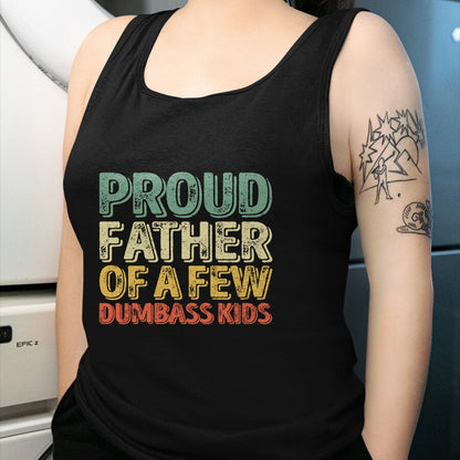 Gift for Dad Shirt, Funny Dad Unisex T-Shirt/Hoodie/Sweatshirt HLT00 – Proud Father Of A Few Dumbass Kids Shirt Christmas Gift Long Sleeve T-Shirt