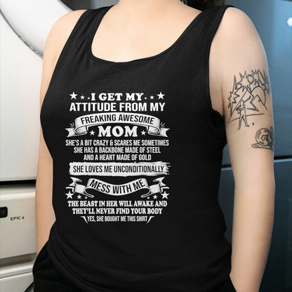 Gift for Mom Shirt, Funny Mom Unisex T-Shirt/Hoodie/Sweatshirt HLT00 - Mothers Day I Get My Attitude From My Freaking Awesome Mom T-Shirt