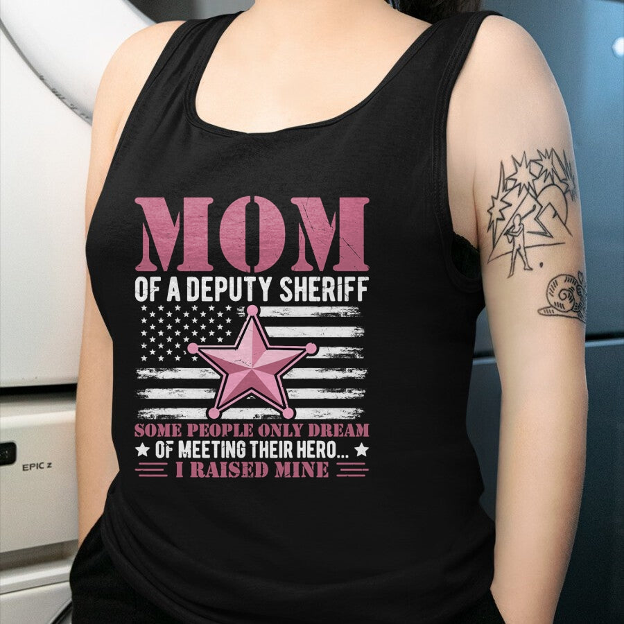 Gift for Mom Shirt, Funny Mom Unisex T-Shirt/Hoodie/Sweatshirt HLT00 - Mom of a Deputy Sheriff Proud Hero Pink Star T-Shirt