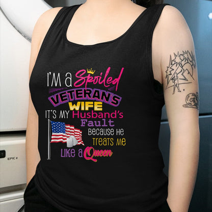 Best Wife Shirt, Wife and Husband Unisex T-Shirt/Hoodie/Sweatshirt HLT00 - Gift for wife T shirt, spoiled wife   I'm A Spoiled Veteran's Wife It's My Husband's Fault T-Shirt