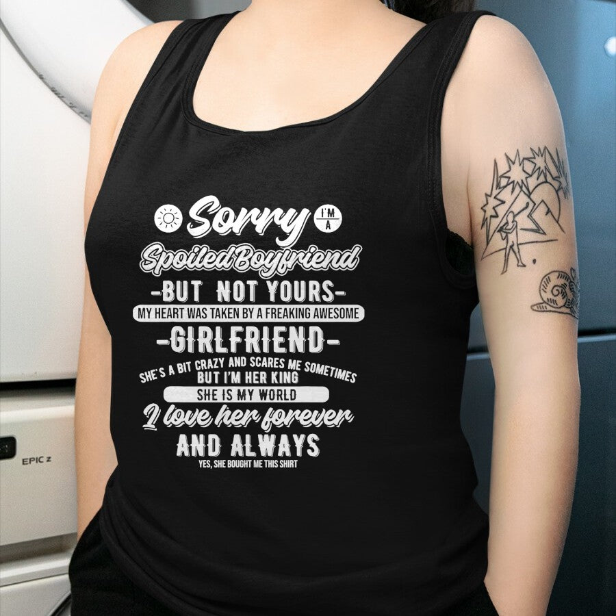 Best Wife Shirt, Wife and Husband Unisex T-Shirt/Hoodie/Sweatshirt HLT00 - Sorry I'm A Spoiled Boyfriend by Freaking Awesome Girlfriend T-Shirt (1)