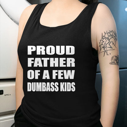 Gift for Dad Shirt, Funny Dad Unisex T-Shirt/Hoodie/Sweatshirt HLT00 – Proud Father Of A Few Dumbass Kids Father_s Day T-Shirt