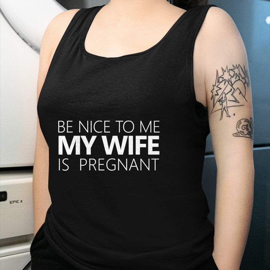 Gift for Dad Shirt, Funny Dad Unisex T-Shirt/Hoodie/Sweatshirt HLT00 – Be Nice To Me My Wife Is Pregnant Tee Cute Dad Gift