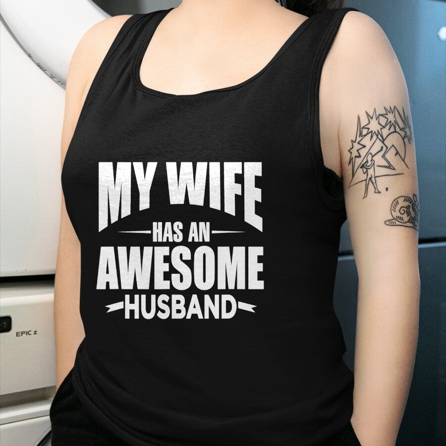 Best Wife Shirt, Wife and Husband Unisex T-Shirt/Hoodie/Sweatshirt HLT00 - Mens My Wife Has An Awesome Husband Funny Tee Shirt For Dad