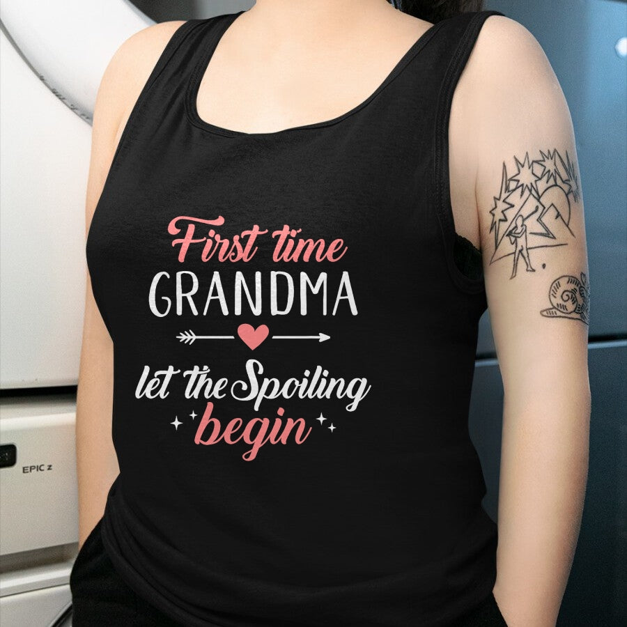 Best Grandma Shirt, Proud Grandma Unisex T-Shirt/Hoodie/Sweatshirt HLT00 - First time grandma let the spoiling begin T-Shirt