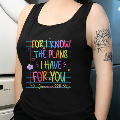 Best Student Shirt, Funny Back To School UnisexT-Shirt/Hoodie/Sweatshirt HLT00 - for I Know The Plans I Have for You Christian Back to School T-Shirt (1)
