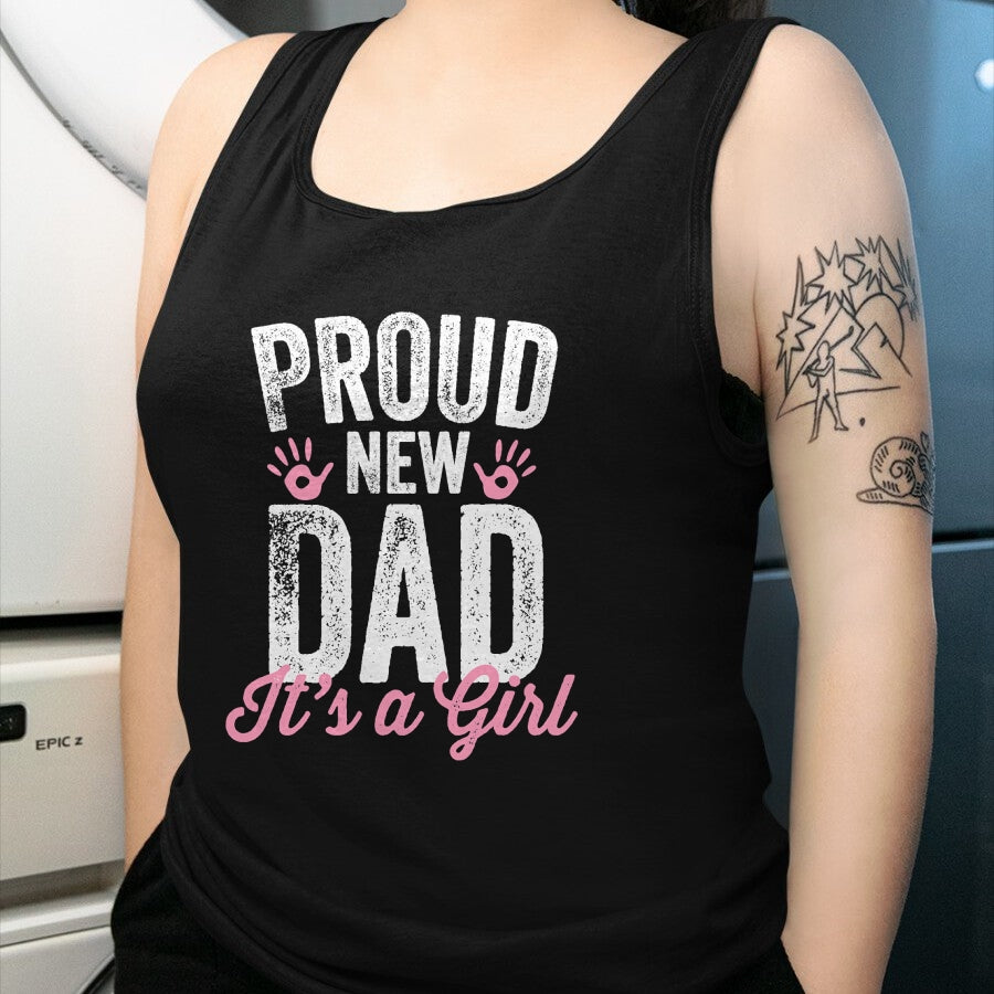 Gift for Dad Shirt, Funny Dad Unisex T-Shirt/Hoodie/Sweatshirt HLT00 – Proud New Dad It_s A Girl Gifts Father to be Soon to be Dad T-Shirt