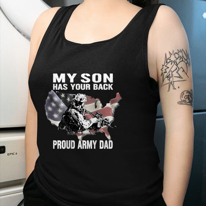 Gift for Dad Shirt, Funny Dad Unisex T-Shirt/Hoodie/Sweatshirt HLT00 – My Son Has Your Back - Proud Army Dad Military Father Gift T-Shirt