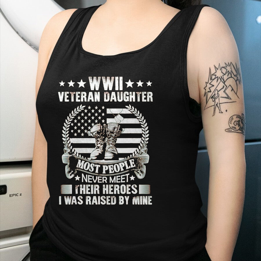 Proud Veteran Shirt, Funny Veteran UnisexT-Shirt/Hoodie/Sweatshirt HLT00 - WWII Veteran Daughter Most People Never Meet Their Heroes T-Shirt, Men, Black, 3X-Large