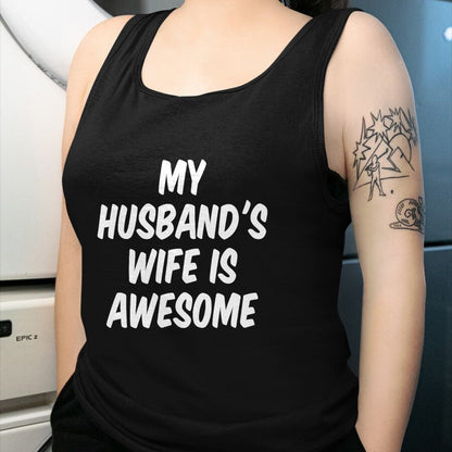 Best Wife Shirt, Wife and Husband Unisex T-Shirt/Hoodie/Sweatshirt HLT00 - My Husband's Wife Is Awesome T-Shirt