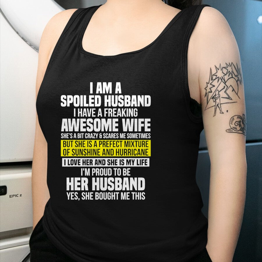 Best Wife Shirt, Wife and Husband Unisex T-Shirt/Hoodie/Sweatshirt HLT00 - I Am A Spoiled Husband I Have A Freaking Awesome Wife T-Shirt (4)
