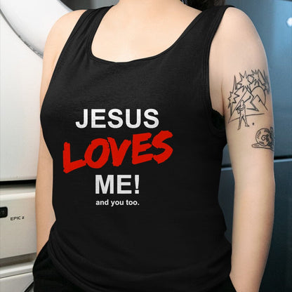 Christian Tee, Christian Faith Unisex T-Shirt/Hoodie/Sweatshirt HLT00 - Jesus Loves Me - And You Too For Faith Christian Religion T-Shirt