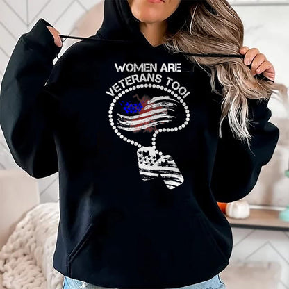 Proud Veteran Shirt, Funny Veteran UnisexT-Shirt/Hoodie/Sweatshirt HLT00 - Women are Veterans Too T-Shirt T-Shirt