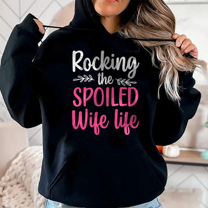 Best Wife Shirt, Wife and Husband Unisex T-Shirt/Hoodie/Sweatshirt HLT00 - Funny Spoiled Wife Art For Women Girls Husband Spoiled Wife T-Shirt (2)