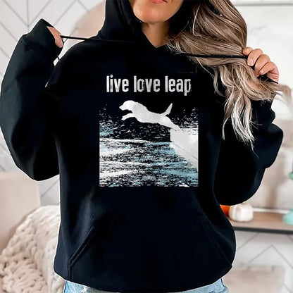 Dog Love Shirt, Dog Lover Gift T-Shirt/Hoodie/Sweatshirt HLT00 - Live Love Leap - Canine Agility - Dog Sports - Dock Diving T-Shirt
