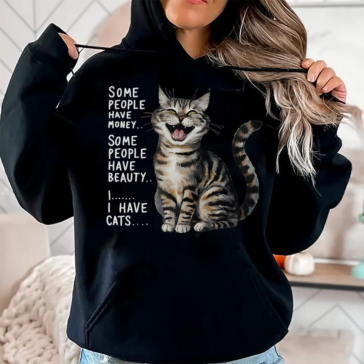 Cat Love Shirt, Funny Cat Lover Gift UnisexT-Shirt/Hoodie/Sweatshirt HLT00 - Some People Have Money Have Beauty I Have Cats T-Shirt