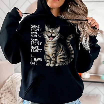 Cat Love Shirt, Funny Cat Lover Gift UnisexT-Shirt/Hoodie/Sweatshirt HLT00 - Some People Have Money Have Beauty I Have Cats T-Shirt