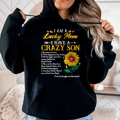 Gift for Mom Shirt, Funny Mom Unisex T-Shirt/Hoodie/Sweatshirt HLT00 - I Am A Lucky Mom I Have A Crazy Son Sunflower, Mothers Day T-Shirt