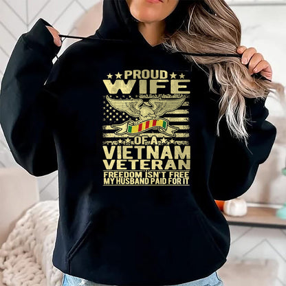 Best Wife Shirt, Wife and Husband Unisex T-Shirt/Hoodie/Sweatshirt HLT00 - Gift for wife T shirt, lucky wife   Freedom Isn't Free Proud Wife Of Vietnam Veteran Spouse Gift T-S