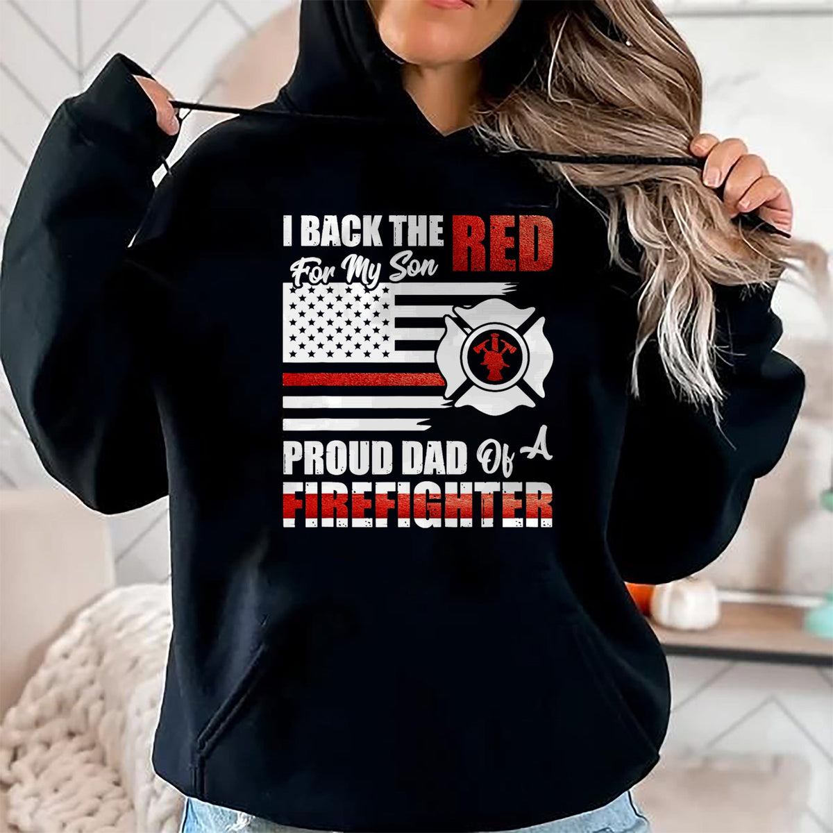 Gift for Dad Shirt, Funny Dad Unisex T-Shirt/Hoodie/Sweatshirt HLT00 – I Back The Red For My Son Proud Dad Of A Firefighter Fathers T-Shirt