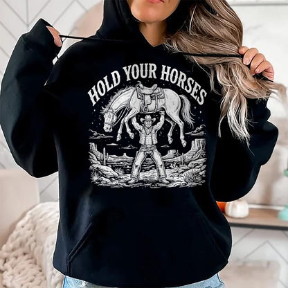 Best Horse Lover Shirt , Funny Horse UnisexT-Shirt/Hoodie/Sweatshirt HLT00 - Hold Your Horses Funny Cowboy T-Shirt