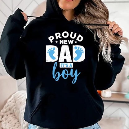 Gift for Dad Shirt, Funny Dad Unisex T-Shirt/Hoodie/Sweatshirt HLT00 – Proud New Dad It_s A Boy T-Shirt Promoted to Daddy Tee Gift T-Shirt