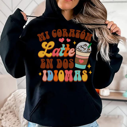 Best Student Shirt, Funny Back To School UnisexT-Shirt/Hoodie/Sweatshirt HLT00 - Maestra Bilingual Teacher Mi Corazon Latte En Dos Idiomas T-Shirt