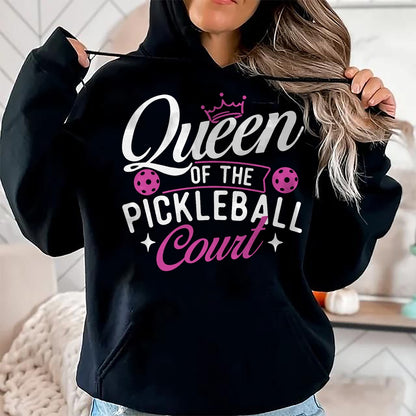 Funny Pickleball Shirt, Pickleball Lover Unisex T-Shirt/Hoodie/Sweatshirt HLT00 - Queen Of The Pickleball Court - Pickleballers Sports Lover T-Shirt