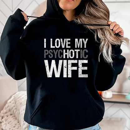 Best Wife Shirt, Wife and Husband Unisex T-Shirt/Hoodie/Sweatshirt HLT00 - Funny Husband Wife GIfts I Love My psycHOTic Wife T-Shirt