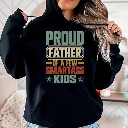 Gift for Dad Shirt, Funny Dad Unisex T-Shirt/Hoodie/Sweatshirt HLT00 – Proud Father Of A Few Smartass Kids Father_s Day Camping T-Shirt