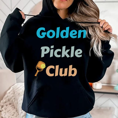 Funny Pickleball Shirt, Pickleball Lover Unisex T-Shirt/Hoodie/Sweatshirt HLT00 - Golden Pickle Club Funny Pickleball Paddle Ball Player T-Shirt