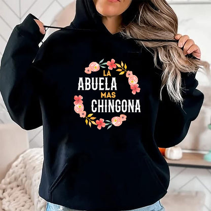 Best Grandma Shirt, Proud Grandma Unisex T-Shirt/Hoodie/Sweatshirt HLT00 - La Abuela Mas Chingona Spanish Grandma Floral Arch T-Shirt