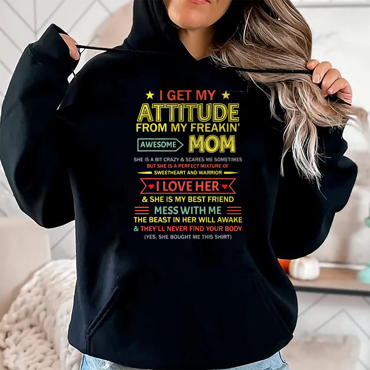 Gift for Mom Shirt, Funny Mom Unisex T-Shirt/Hoodie/Sweatshirt HLT00 - I Get My Attitude From My Freaking Awesome Mom Mother_s Day T-Shirt