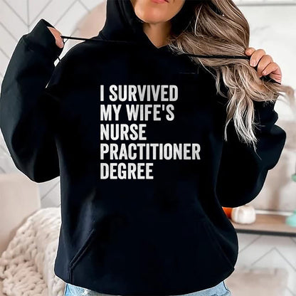 Funny Nurse Shirt, Nurse Unisex T-Shirt/Hoodie/Sweatshirt HLT00 - I Survived My Wife's Nurse Practitioner Degree Graduation T-Shirt