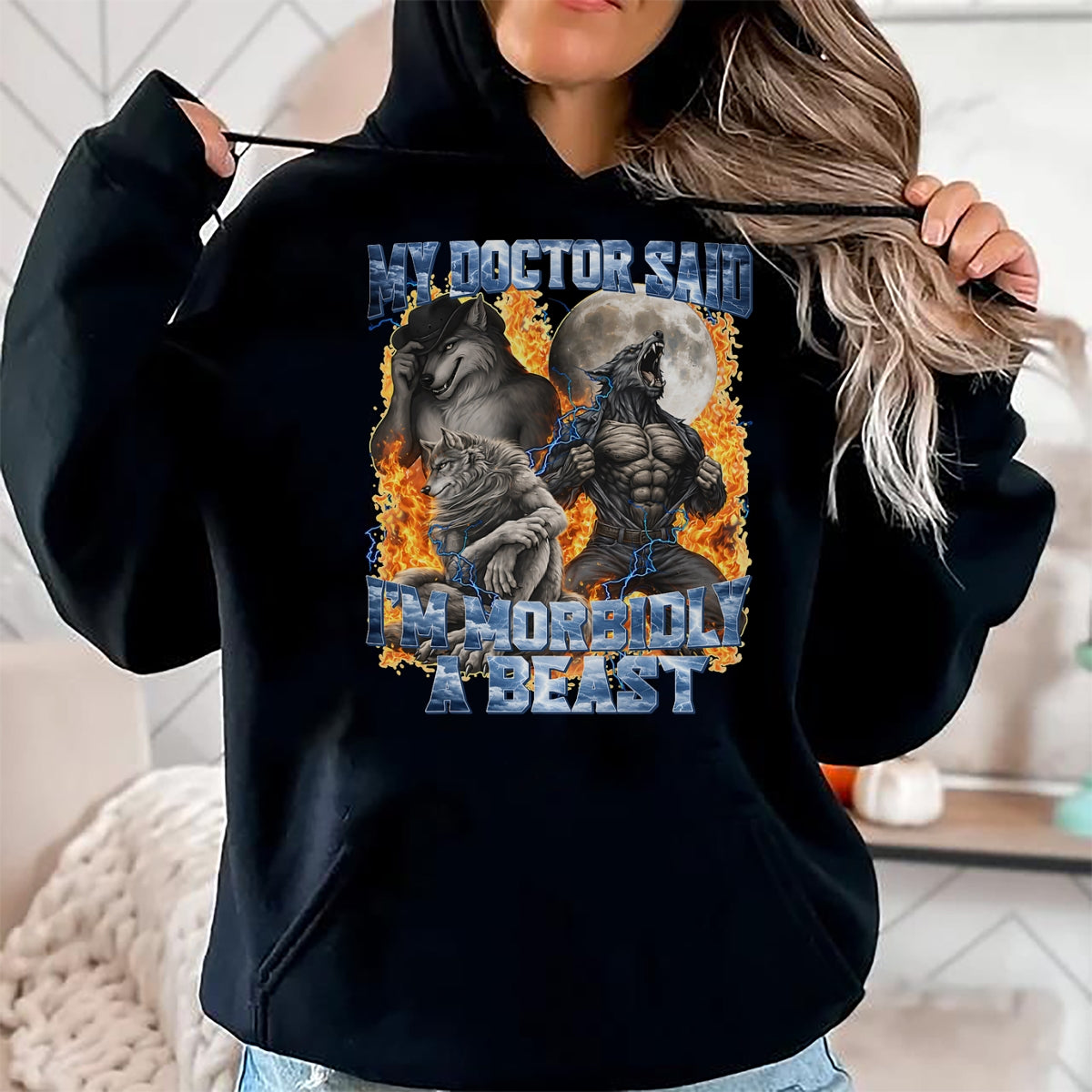 Best Doctor Shirt, Funny Doctor UnisexT-Shirt/Hoodie/Sweatshirt HLT00 - My Doctor Said I'm Morbidly A Beast Cool Funny Werewolf Meme T-Shirt