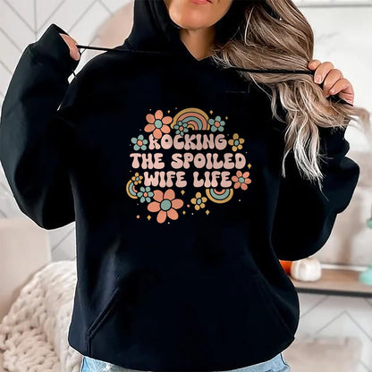 Best Wife Shirt, Wife and Husband Unisex T-Shirt/Hoodie/Sweatshirt HLT00 - Gift for wife T shirt, spoiled wife   Spoiled Wife Fiancee Rocking The Spoiled Wife Life Wife T-Shir