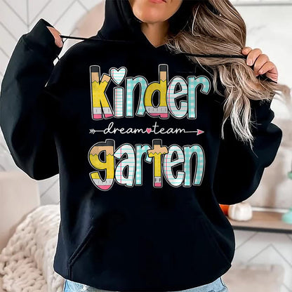 Best Teacher Shirt, Funny Teacher UnisexT-Shirt/Hoodie/Sweatshirt HLT00 - Kindergarten Dream Team Back to School Teacher Student T-Shirt