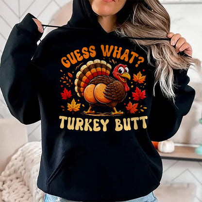 Best Thanksgiving Family Shirt , Funny Thanksgiving UnisexT-Shirt/Hoodie/Sweatshirt HLT00 - Funny Thanksgiving Guess What Turkey Butt Men Women T-Shirt