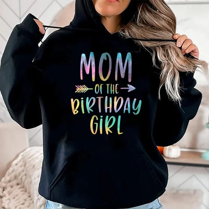 Gift for Mom Shirt, Funny Mom Unisex T-Shirt/Hoodie/Sweatshirt HLT00 - Mom of the Birthday Girl Tie Dye Colorful Bday T-Shirt